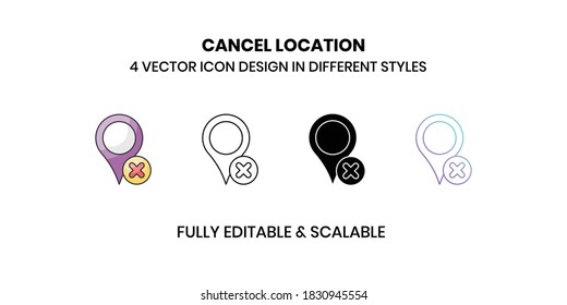 Cancel Location Vector illustration icons in different style