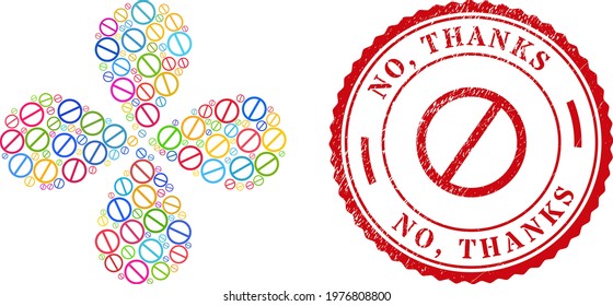 Cancel multi colored centrifugal flower with 4 petals, and red round NO, THANKS grunge seal. Cancel symbol inside round stamp seal. Object flower with 4 petals designed from scattered cancel symbols.