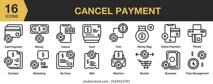 Cancel Payment icon set. Includes payment, cancel, error, pay, online, money, and More. Outline icons vector collection.