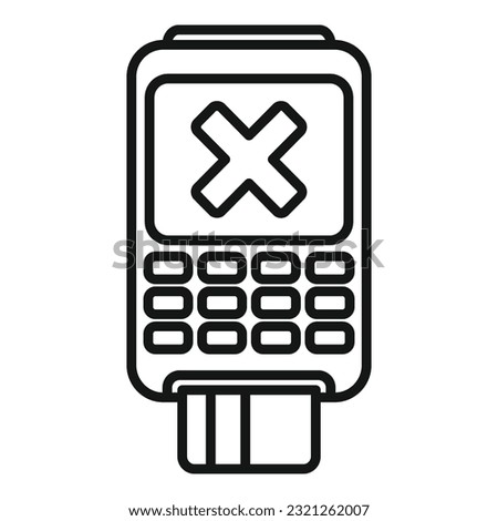 Cancel pos terminal icon outline vector. Card error. Debit money