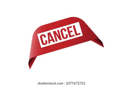 Cancel red ribbon label banner. Open available now sign or Cancel tag.