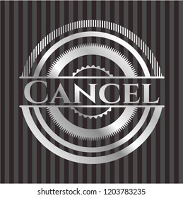Cancel silver emblem or badge