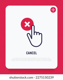 Cancel thin line icon: hand clicks button with cross mark. Rejected, declined. Modern vector illustration.