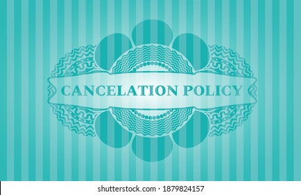 cancelation policy text inside Turquoise realistic badge. Bars handsome background. Vector illustration. 