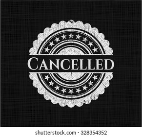 Cancelled chalkboard emblem on black board