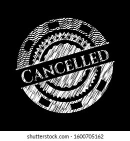 Cancelled chalkboard emblem. Vector Illustration. Detailed.