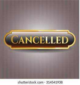Cancelled gold shiny badge