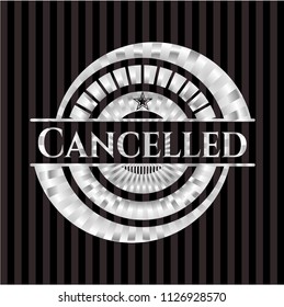 Cancelled silvery shiny badge