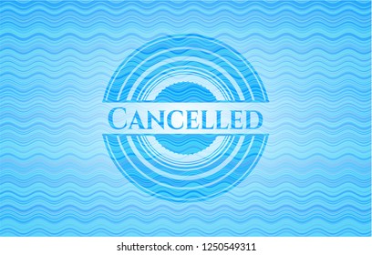 Cancelled sky blue water wave style badge.
