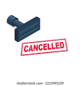 Cancelled stamp. Grunge rubber stamp. Vector illustration isometric design. Isolated on white background.