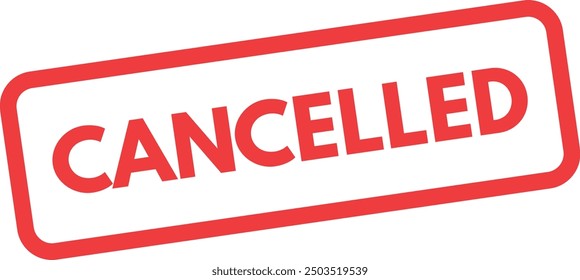 Cancelled stamp label icon isolated on white background . Red cancelled icon vector