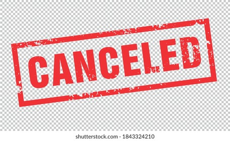 cancelled stamp. cancelled square grunge sign. cancelled for Coronovirus  pandemic checked transparent background. Vector illustration. Eps 10 vector file.