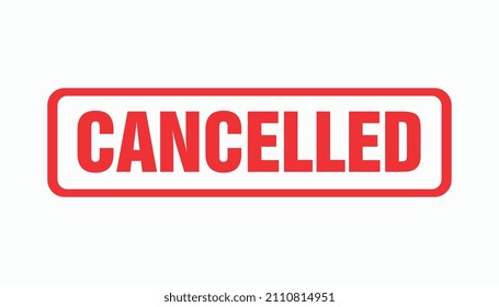 cancelled stamp. cancelled square grunge sign. cancelled for Coronovirus  pandemic on white background. Vector illustration. Eps 10 vector file.