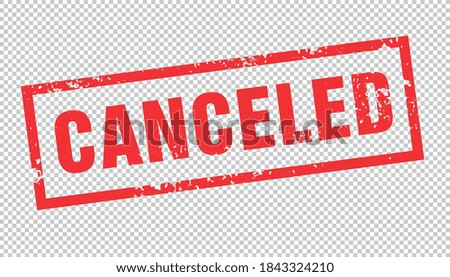 cancelled stamp. cancelled square grunge sign. cancelled for Coronovirus  pandemic checked transparent background. Vector illustration. Eps 10 vector file.