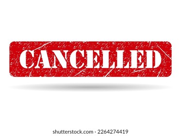 Cancelled stamp symbol shadow, label sticker sign button, text banner vector illustration .