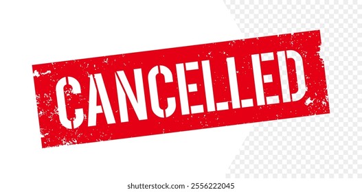 Cancelled text stamp on white background. Cancelled sign. Squares red grunge rubber stamp sign. Abstract vector illustration
