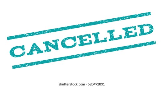 Cancelled watermark stamp. Text tag between parallel lines with grunge design style. Rubber seal stamp with unclean texture. Vector cyan color ink imprint on a white background.