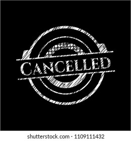 Cancelled written on a chalkboard