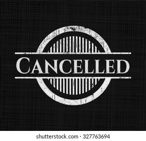 Cancelled written on a chalkboard