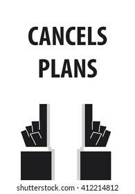 CANCELS PLANS typography vector illustration