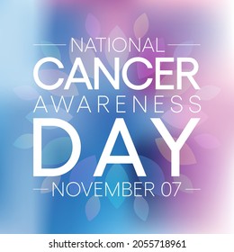 Cancer awareness day is observed every year on November 7, to raise awareness of cancer and to encourage its prevention, detection, and treatment. Vector illustration