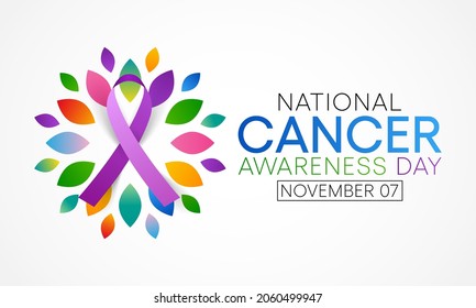 Cancer awareness day is observed every year on November 7, to raise awareness of cancer and to encourage its prevention, detection, and treatment. Vector illustration