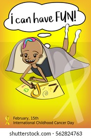 A cancer awareness poster with a girl drawing under the blanket. Text "I can have fun"