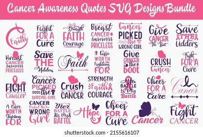 Cancer awareness Quotes SVG Cut Files Designs Bundle, Cancer awareness quotes SVG cut files, Cancer awareness quotes t shirt designs svg