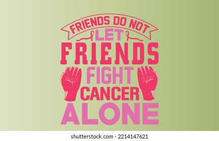 Cancer awareness Quotes SVG Cut Files Designs Bundle, Cancer awareness quotes SVG cut files, Cancer awareness quotes t shirt designs