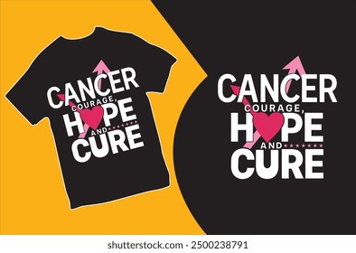 Cancer courage Hope and cure. T-shirt design. Vector Illustration. Breast Cancer Awareness t shirt design.