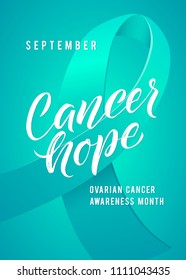 Cancer hope. Ovarian Cancer Awareness Label. Vector Tamplate with Teal Ribbon - Symbol of Cancer Fight.