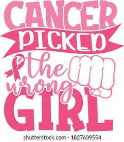 Cancer picked the wrong girl | Breast Cancer Awareness Quote