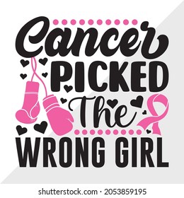 Cancer Picked The Wrong Girl, Breast Cancer Awareness Month, Printable Vector Illustration