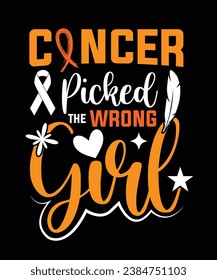 CANCER PICKED THE WRONG GIRL TSHIRT DESIGN