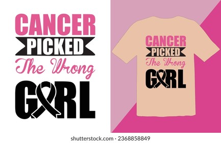 Cancer Picked The Wrong  Girl typography t shirt Design,Breast cancer awareness month t-shirt design,Cancer awareness quotes t shirt designs,Cancer awareness Quotes