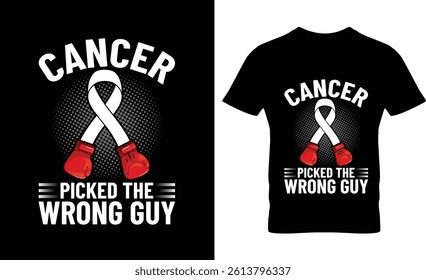 Cancer Picked The Wrong Guy Lung Cancer Awareness T-Shirt