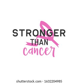 Cancer quote lettering typography. Stronger than cancer