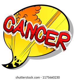 Cancer - Vector illustrated comic book style phrase.