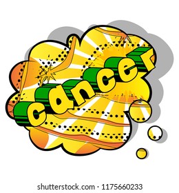 Cancer - Vector illustrated comic book style phrase.