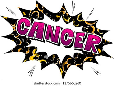 Cancer - Vector illustrated comic book style phrase.