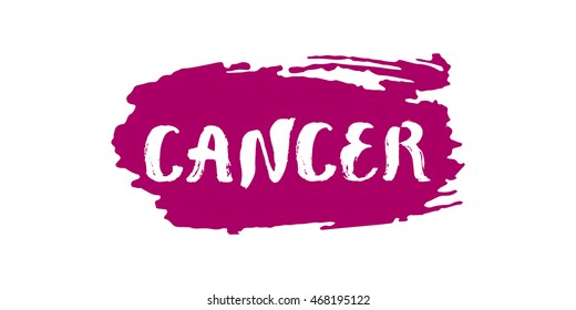 Cancer vector illustration. Hand drawn lettering on a brush stroke. Isolated on white background. Astrological zodiac symbol. For t-shirts, posters, cards.