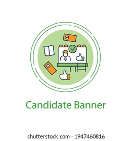 Kandidat Banner Konzept Linie Symbol.Wahlkampagne, Agitiertheit, Propaganda. Wahl, Wahlkonzept. Demokratie. Parlaments- oder Präsidentschaftswahlen. Vektor-einzelne Metapher für die Konzeption
