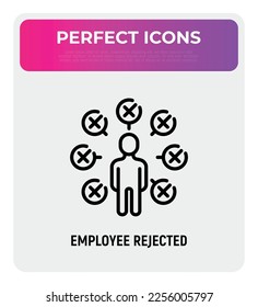 Candidate for job is rejected thin line icon. Not enough qualifications. Checklist around man with cross marks. Modern vector illustration.