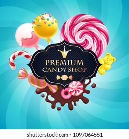 Candies poster. Sweet shop. Colorful background with sweets - lollipops, candy cane, cake pops, chocolate splash, peppermint caramel and jelly bear on shine background.