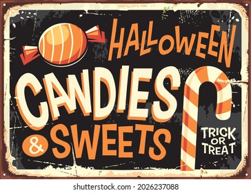 Candies And Sweets Halloween Holidays Retro Sign Advertisement. Retro Trade Sign For Candy Store. Vector Poster Idea. Trick Or Treat Antique Signboard Layout.