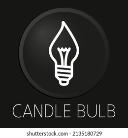 Candle bulb minimal vector line icon on 3D button isolated on black background. Premium Vector.