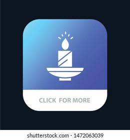 Candle, Christmas, Diwali, Easter, Lamp, Light, Wax Mobile App Button. Android and IOS Glyph Version