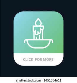 Candle, Fire, Easter, Holiday Mobile App Button. Android and IOS Line Version