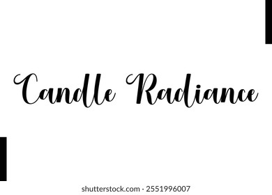 Candle Radiance text christmas holiday quotes istalist typography 