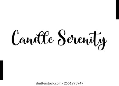 Candle Serenity text christmas holiday quotes istalist typography 